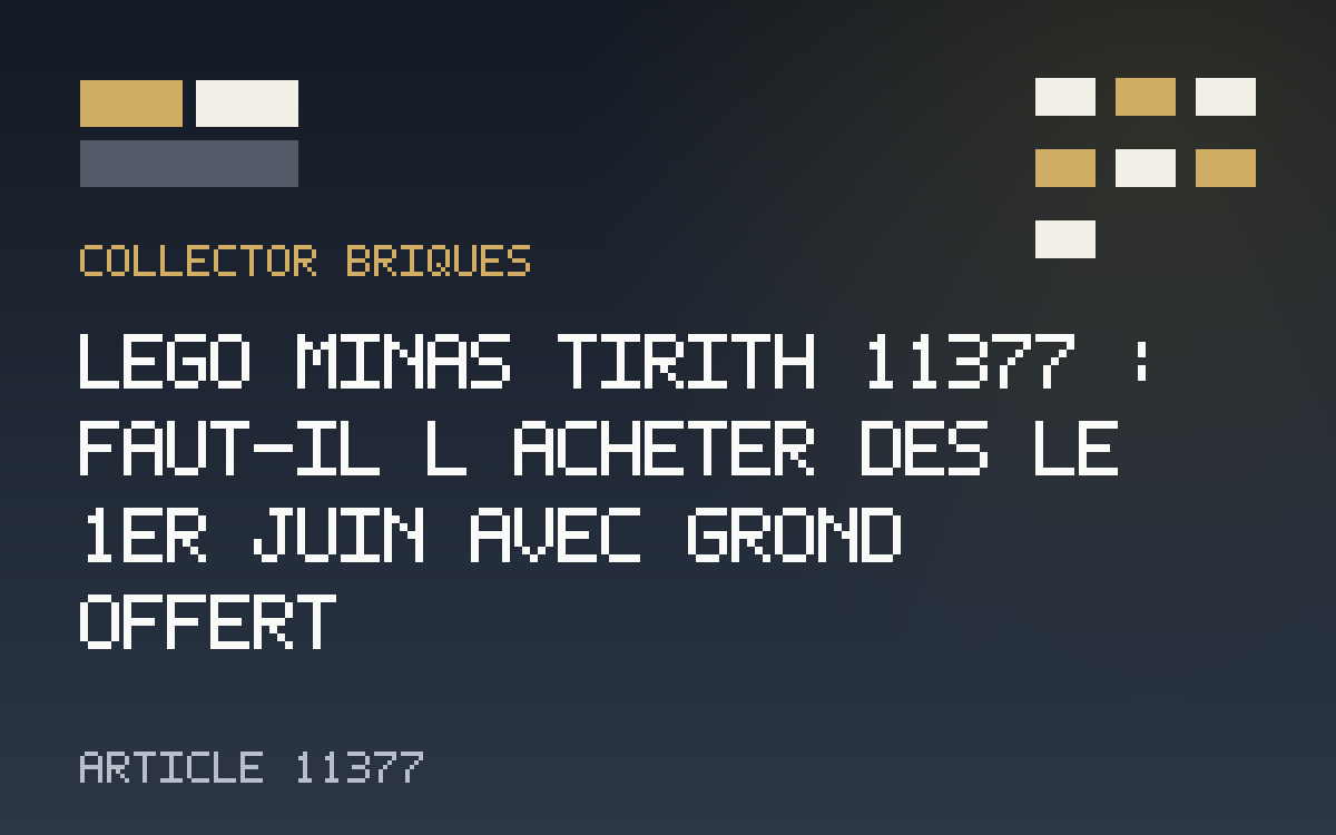 LEGO Minas Tirith 11377 et le cadeau de lancement Grond 40893